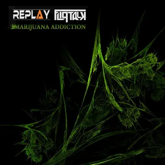 Marijuana Addiction by FLIPTALK