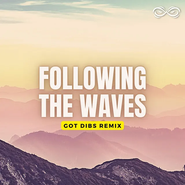 Following The Waves - Got Dibs Remix