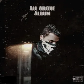 All Above by JAX B€N