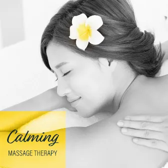 Calming Massage Therapy: Slow Breath, Peace and Serenity, Blissful Relaxation by Wellness Sounds Relaxation Paradise