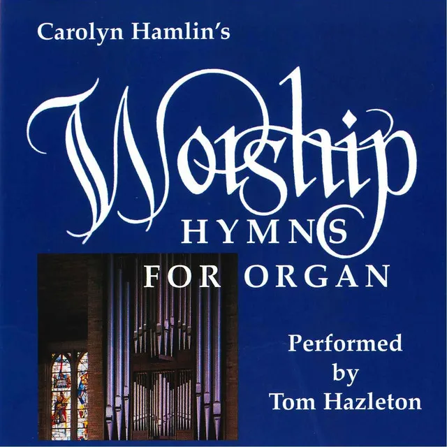 Carolyn Hamlin's Worship Hymns for Organ