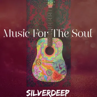 Music For The Soul by SilverDeep