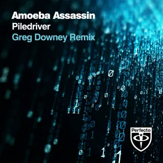 Piledriver (Greg Downey Remix) by Amoeba Assassin