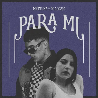 Para Mí by Micelune