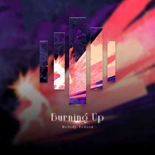 Burning Up (Melody Version)