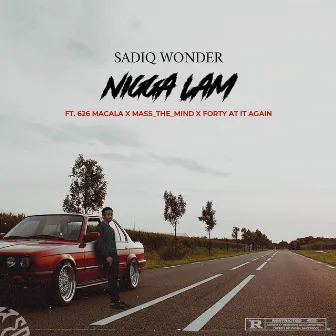 Nigga Lam by Sadiq Wonder