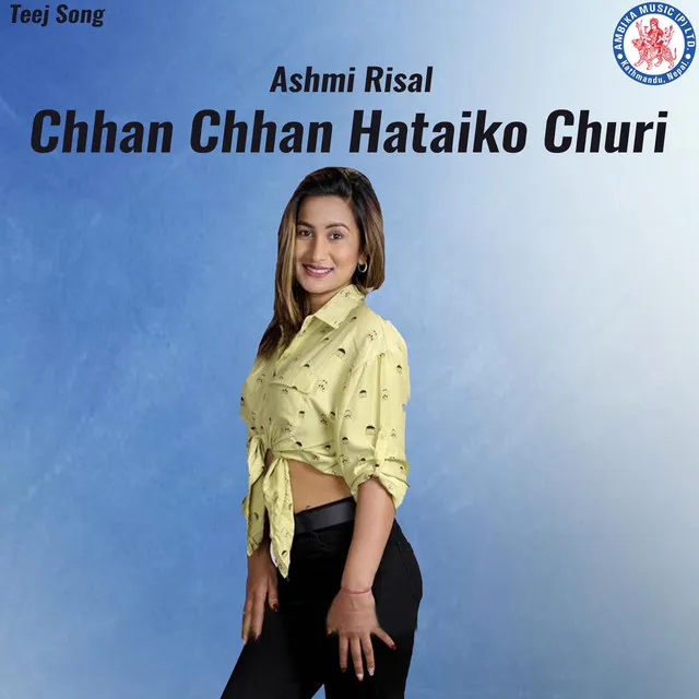 Chhan Chhan Hataiko Churi