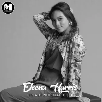 Terlalu Rindu (Akustik) by Eleena Harris