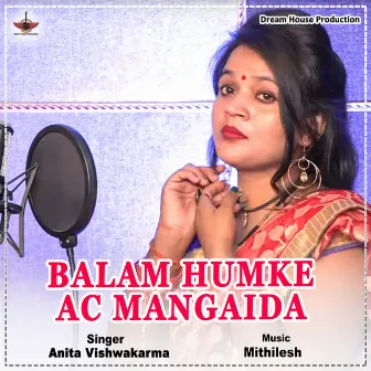 Balam Humke Ac Mangaida by Anita Vishwakrma