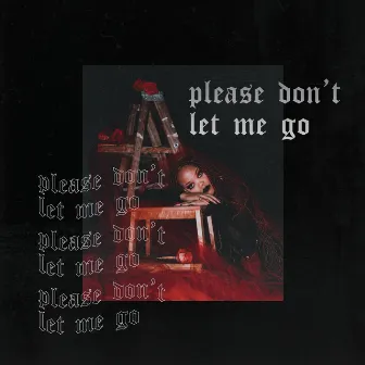 please don't let me go by Nina Gi