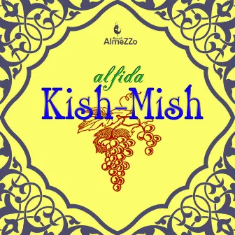 Kish-Mish by Alfida