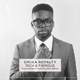 Rich & Famous (Sidelmann & Northland Remix) by Chuka Royalty