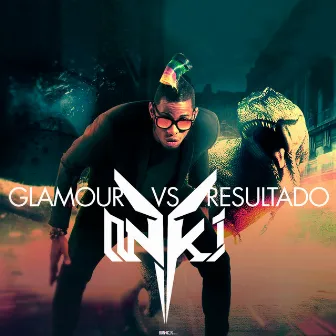 Glamour vs Resultado by El Yonki