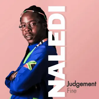 Naledi by Judgement Fire