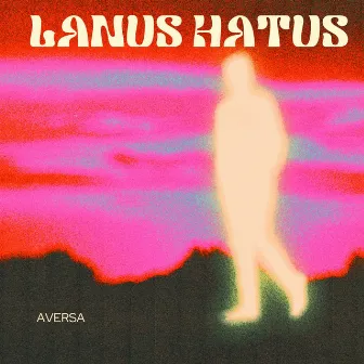 Lanus Hatus by Aversa