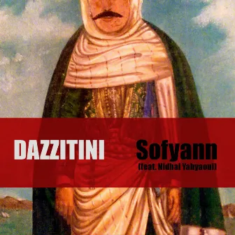 Dazzitini (feat. Nidhal Yahyaoui) by Sofyann