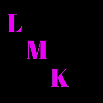 LMK by J. Law