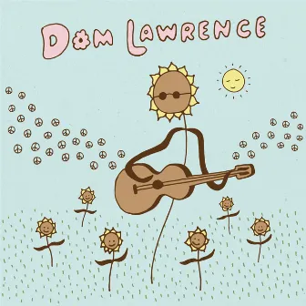 Honey, It's Alright by Dom Lawrence