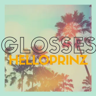 Glosses by HelloPrinz