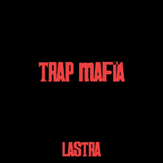 Trap Mafia