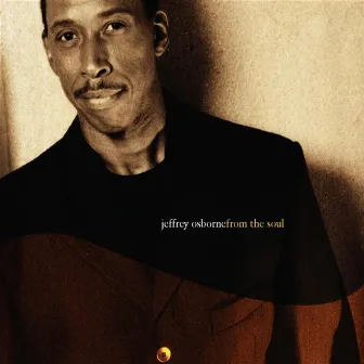 From The Soul by Jeffrey Osborne