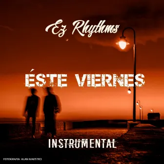 Éste Viernes (Instrumental) by Ez Rhythms