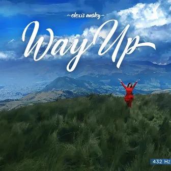 Way Up by Elexis Ansley