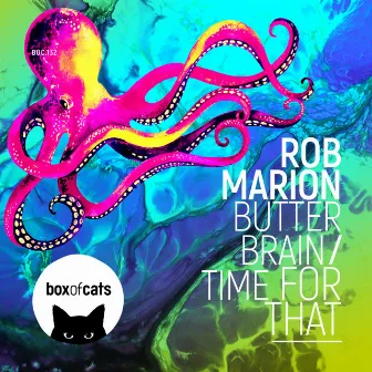 Butter Brain / Time for That by Rob Marion