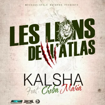 Lions de l'Atlas (feat. Cheba Maria) by Kalsha