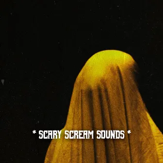 * Scary Scream Sounds * by Halloween Sounds Effects Cult