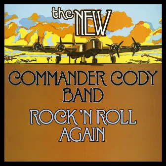 Rock N' Roll Again by Commander Cody