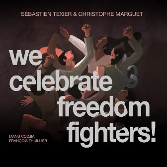 We Celebrate Freedom Fighters! by Unknown Artist