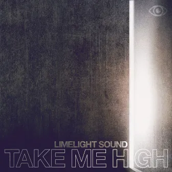 Take Me High by Limelight Sound