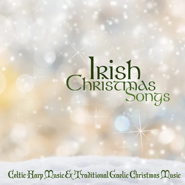 Irish Christmas Songs - Celtic Harp Music & Traditional Gaelic Christmas Music