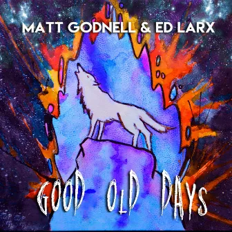 Good Old Days by Matt Godnell