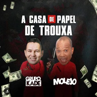 A Casa de Papel de Trouxa by Grupo Kade