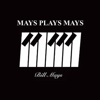 Mays Plays Mays by Bill Mays