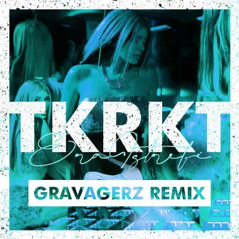 TKRKT (Gravagerz Remix) by Gravagerz