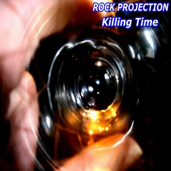 Killing Time by Rock Projection