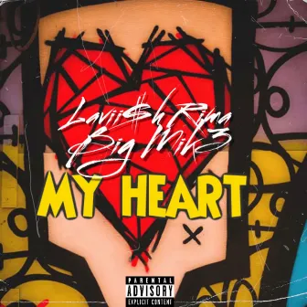 My Heart by Lavii$h Rima