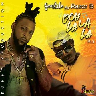 Ooh La La La Pt. 2 (feat. Razor B) by Gentile