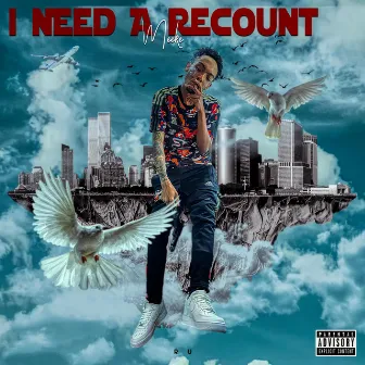 I Need A Recount (remix) by Meeke