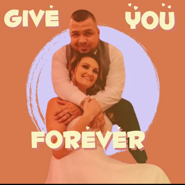 Give You Forever