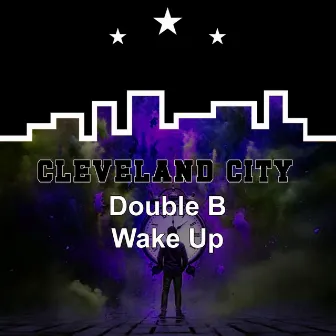 Wake Up by Double B