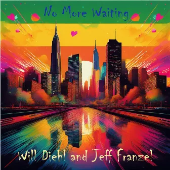 No More Waiting by Jeff Franzel