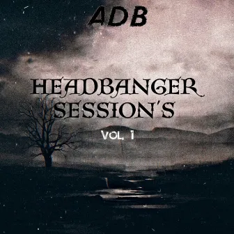 Headbanger Session's - Vol. 1 by ADB