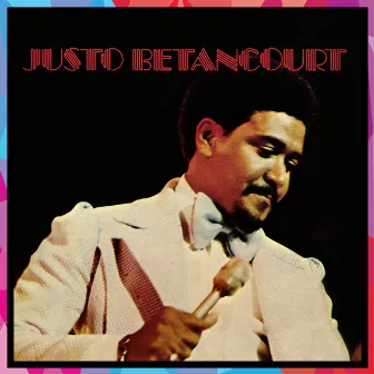 Justo Betancourt by Justo Betancourt