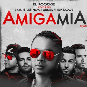 Amiga Mia (Remix) [feat. Zion & Lennox, J Quiles & Alkilados] by El Roockie