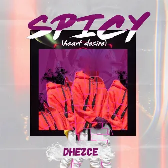 Spicy (Heart Desire) by Dhezce