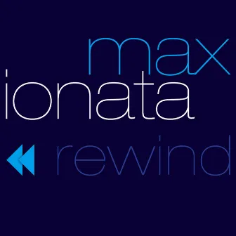 Rewind by Max Ionata